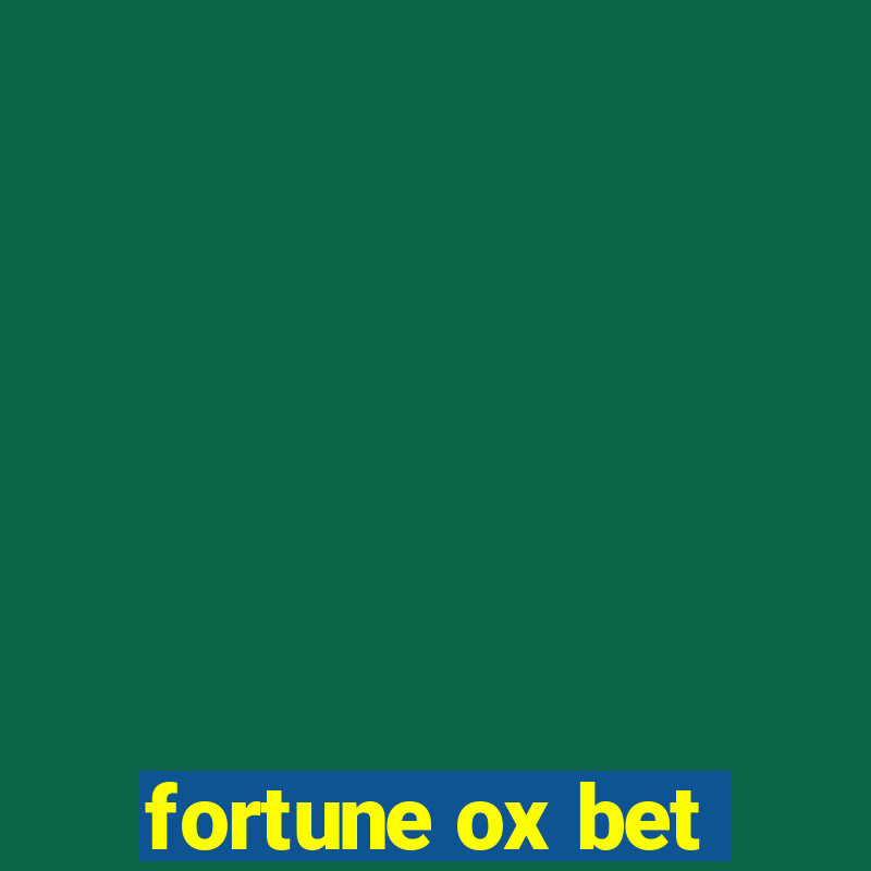 fortune ox bet